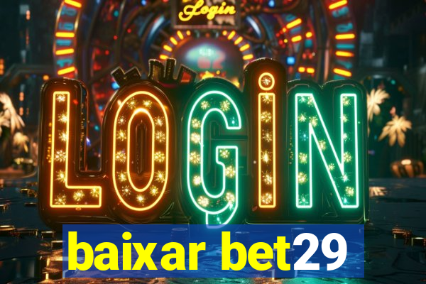 baixar bet29